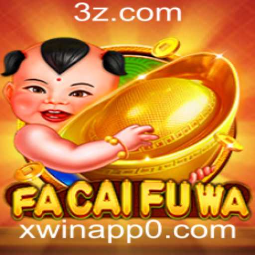 FaCaiFuWa: Descubra o Universo de Emoção com Xwin